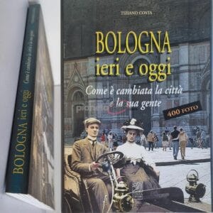 Bologna ieri e oggi