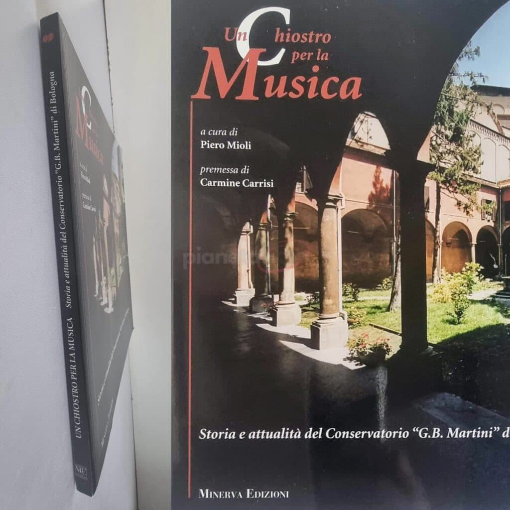 Un chiostro per la Musica - Storia e attualità del Conservatorio G.B. Martini di Bologna
