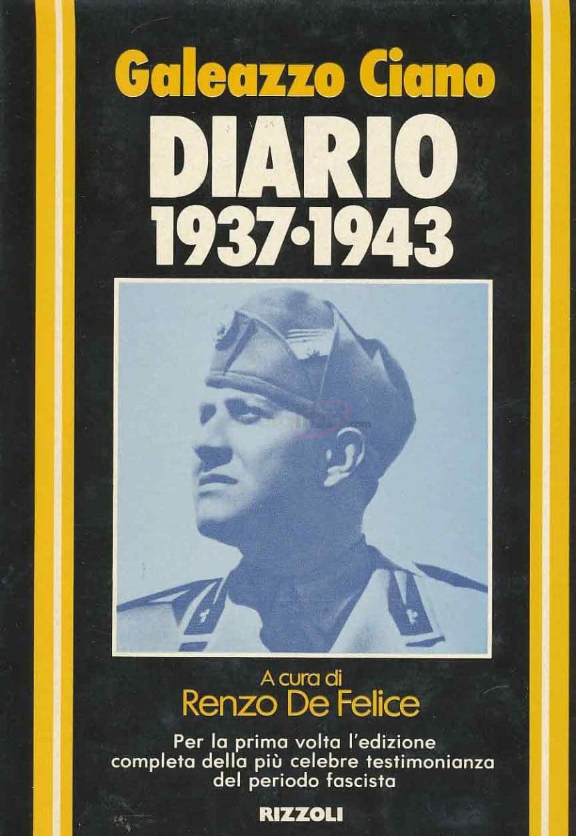 Il diario di Galeazzo Ciano 1937-1943