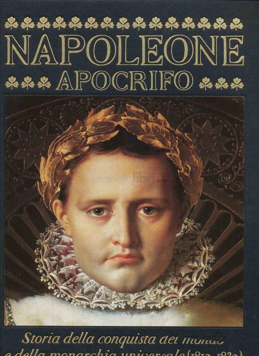 Napoleone Apocrifo - Storia della conquista del mondo