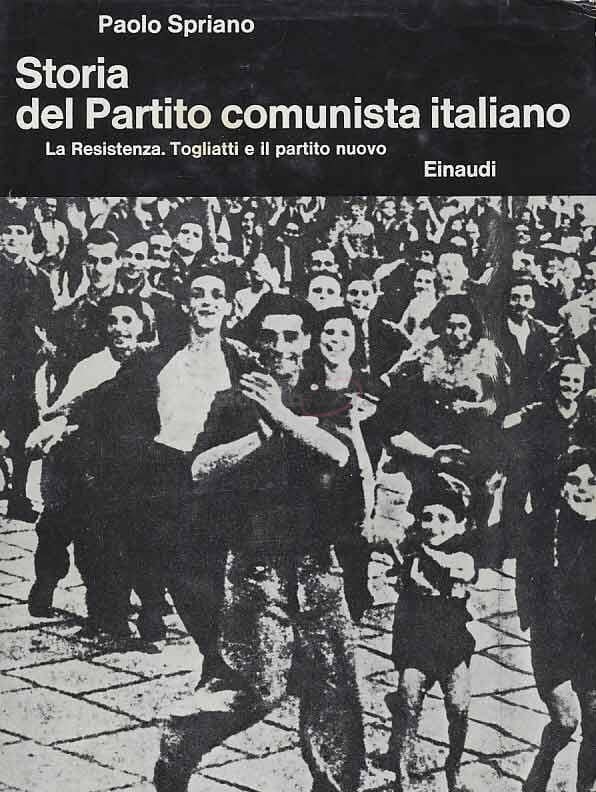 Storia del Partito comunista italiano - La Resistenza. Togliatti e il partito nuovo