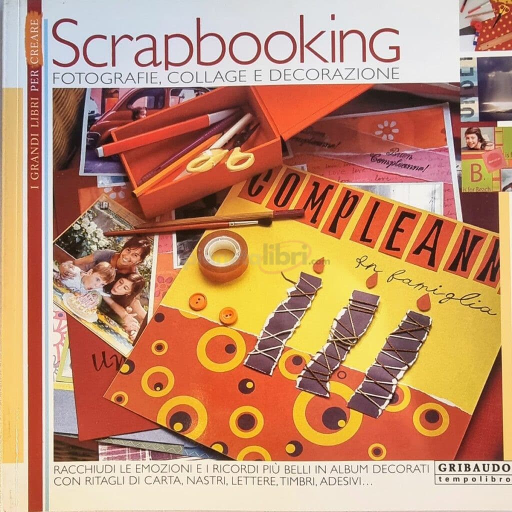 Scrapbooking - Fotografie, collage e decorazione