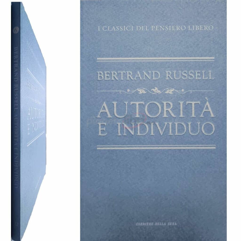 Bertrand Russell AUTORITÀ E INDIVIDUO