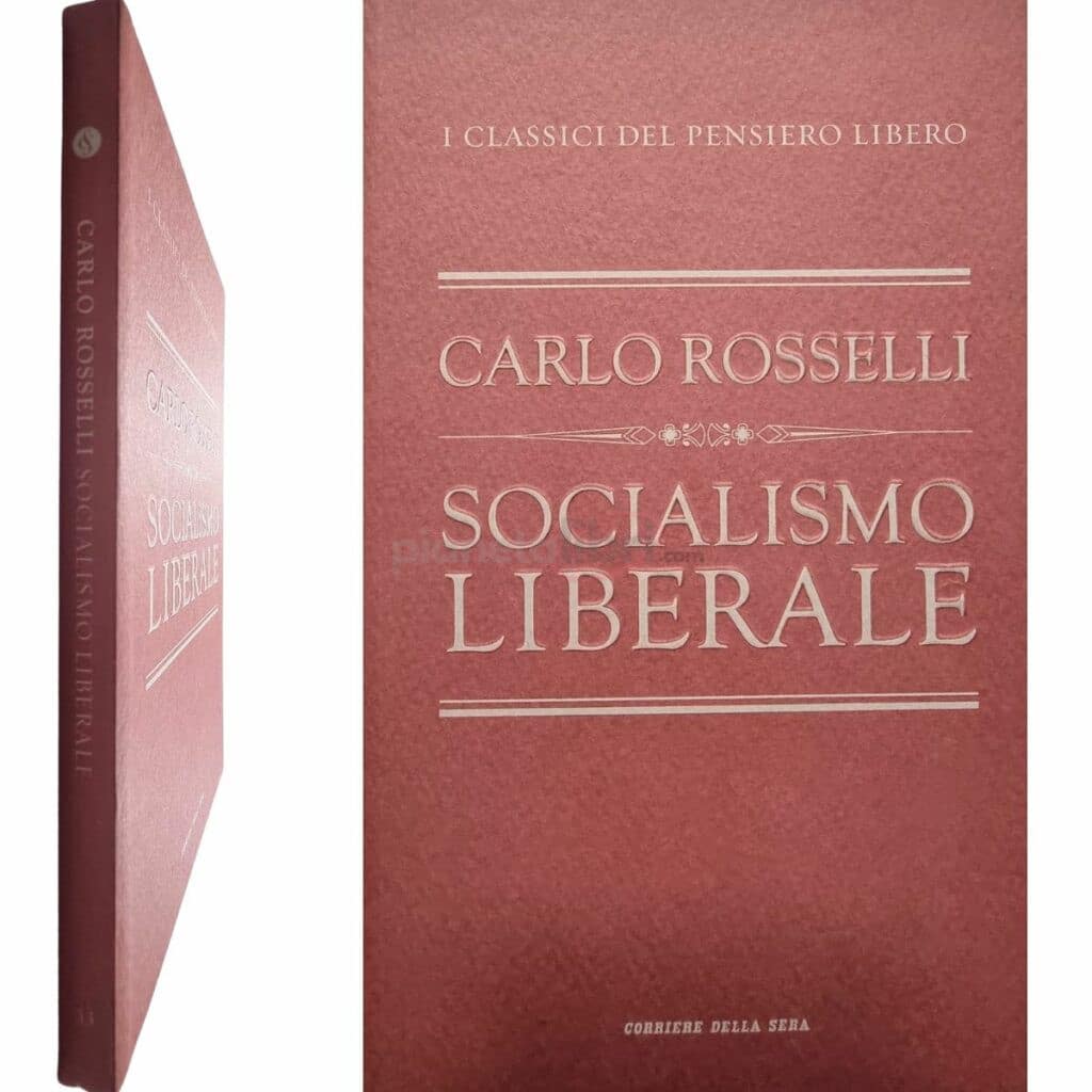 Carlo Rosselli SOCIALISMO LIBERALE