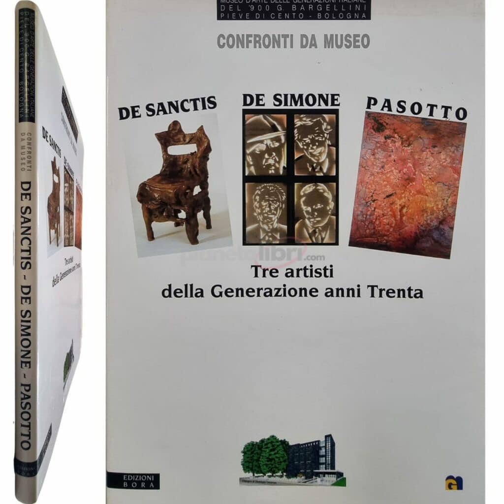 De Sanctis De Simone Pasotto Tre artisti della Generazione anni Trenta