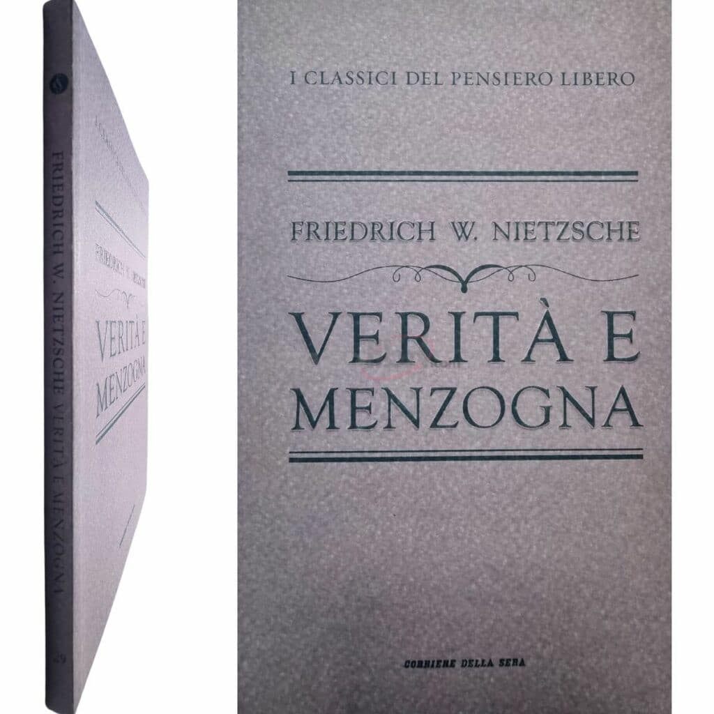 Friedrich W. Nietzsche VERITÀ E MENZOGNA