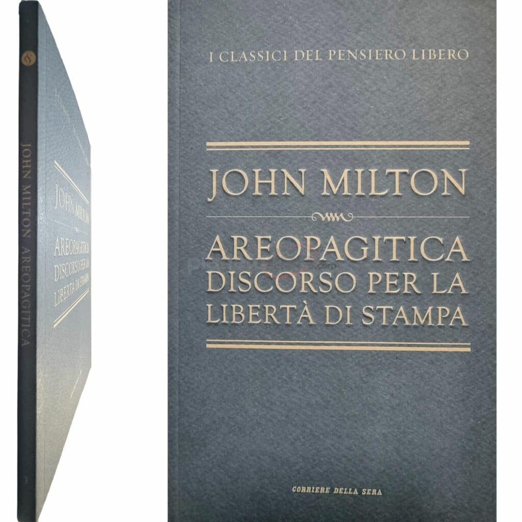 JOHN MILTON AREOPAGITICA DISCORSO PER LA LIBERTÀ DI STAMPA