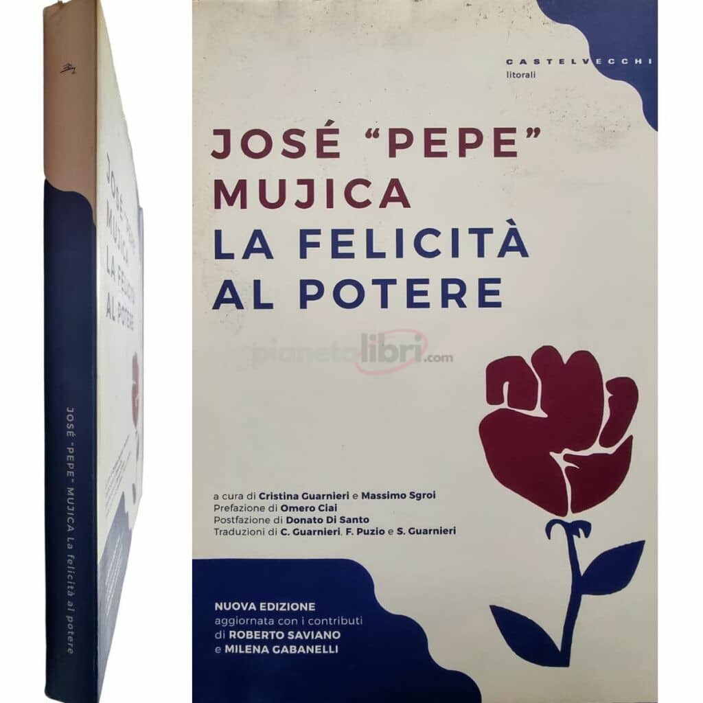 José "Pepe" Mujica - La felicità al potere
