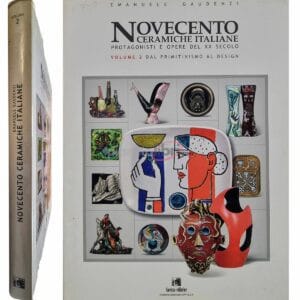 Novecento ceramiche italiane - Volume 2 dal primitivismo al design