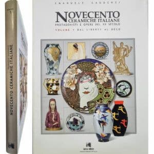 Novecento ceramiche italiane - Volume 1 dal liberty al déco