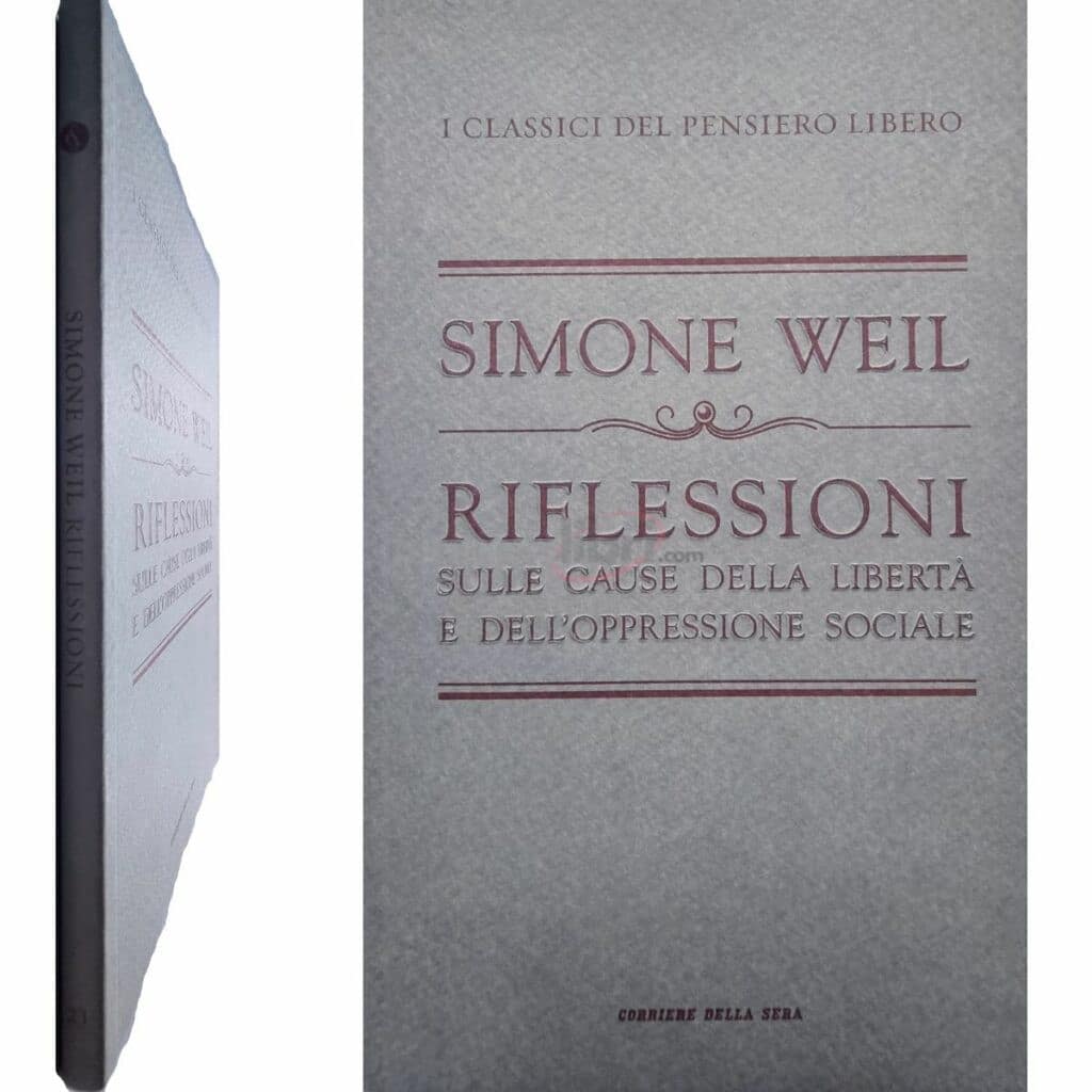 Simone Weil RIFLESSIONI SULLE CAUSE DELLA LIBERTÀ E DELL'OPPRESSIONE SOCIALE