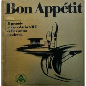 Bon Appétit Il grande abbecedario AMC della cucina moderna di Gisela Nau