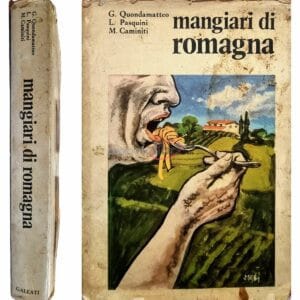 Gianni Quondamatteo Luigi Pasquini Marcello Caminiti mangiari di Romagna GRAFICHE GALEATI