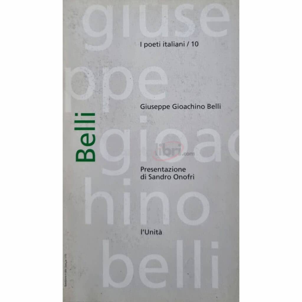I poeti italiani/10 Giuseppe G. Belli