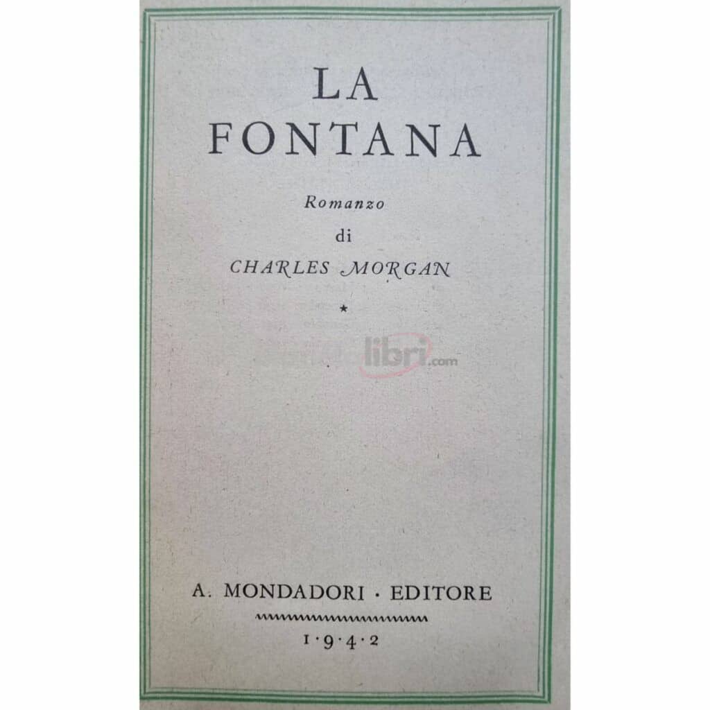 LA FONTANA Romanzo di CHARLES MORGAN