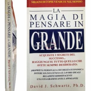 La magia di pensare in grande di David J. Schwartz, Ph.D.